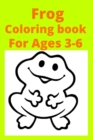 Image for Frog Coloring book For Ages 3-6