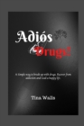 Image for Adios Drugs!