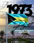 Image for The 1973 Project (Volume Two) Civics Education for the Bahamas : Bahamas Building Better