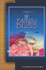 Image for The Pains of the Bliss : My Hurts, Weakness and Strenght