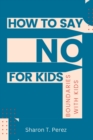 Image for How to Say no For Kids : Boundaries With Kids