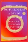Image for How to Get 100 Followers a Day on Instagram