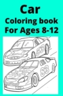 Image for Car Coloring book For Ages 8 -12