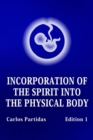 Image for Incorporation of the Spirit Into the Physical Body : Probability Is Not the Quantum Value of Energy