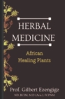 Image for Herbal Medicine : African Healing Plants