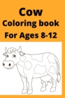 Image for Cow Coloring book For Ages 8-12