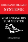 Image for Dreiband Billard Systeme : Vom Anfang Bis Zum Meister