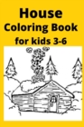 Image for House Coloring Book for kids 3-6