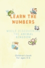 Image for Learn the numbers while discovering the animal kingdom!