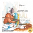 Image for Mamas : The Beauty of Motherhood in French and English