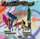 Image for Los Ninos no son Crayones