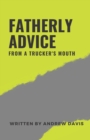 Image for Fatherly Advice From A Truckers Mouth