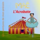Image for Mae l&#39;Acrobate : Les aventures de mon prenom