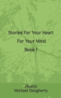 Image for Stories For Your Heart - For Your Mind