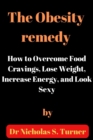 Image for The Obesity remedy