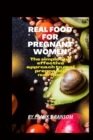 Image for Real Food For Pregnant Women