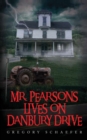 Image for Mr. Pearsons Lives On Danbury Drive