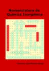 Image for Nomenclatura de Quimica Inorganica