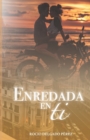 Image for Enredada en ti