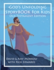 Image for God&#39;s Unfolding StoryBOOK For Kids : Old Testament Edition
