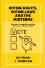 Image for Voting Rights, Voting Laws and The Midterms : The New Voting Bills and The Americans Affected By It
