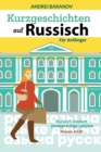 Image for Kurzgeschichten auf Russisch Fur Anfanger : Russisch-Deutsch Zweisprachige Lekture, Niveau A2-B1