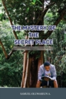 Image for The Mystery Of Secret Place : Mysteries on How to Secure your relationship with God.