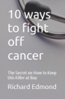 Image for 10 ways to fight off cancer