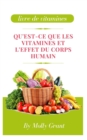 Image for Qu&#39;est-Ce Que Les Vitamines Et l&#39;Effet Du Corps Humain