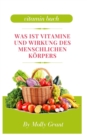 Image for Was Ist Vitamine Und Wirkung Des Menschlichen Korpers