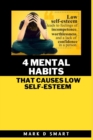 Image for 4 Mental Habits that Causes Low Self-Esteem