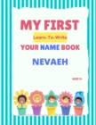 Image for My First Learn-To-Write Your Name Book : Nevaeh