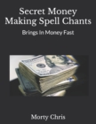 Image for Secret Money Making Spell Chants