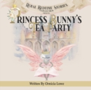 Image for Princess Bunny&#39;s Tea Party