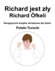 Image for Polski-Turecki Richard jest zly / Richard OEfkeli Dwujezyczna ksiazka obrazkowa dla dzieci