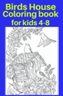 Image for Birds House Coloring book for kids 4-8