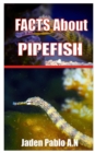 Image for Pipefish : Facts about Pipefish