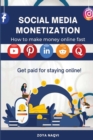 Image for Social Media Monetization : Get Paid for Staying Online