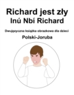 Image for Polski-Joruba Richard jest zly / Inu Nbi Richard Dwujezyczna ksiazka obrazkowa dla dzieci