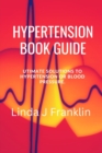 Image for Hypertension Book Guide : Ultimate Solutions to hypertension or blood pressure