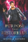 Image for A Purpose That Restores Us