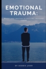 Image for Emotional Trauma : Master your emotions to overcome emotional trauma