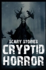 Image for Scary Cryptid Horror Stories : Vol. 3