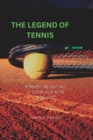 Image for The Legend of Tennis : Retirement and Last Days of Federer Roger in the Tennis Court