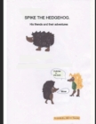 Image for Spike the Hedgehog. His friends and adventures.