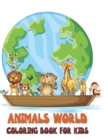 Image for Animals World Coloring Book For Kids : Animals Coloring Book For Kids Ages 4-8