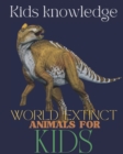 Image for World Extinct Animals for kids : Kids Knowledge, gift for animals lovers kids