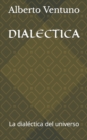 Image for Dialectica : La dialectica del universo