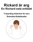 Image for Svenska-Katalanska Rickard ar arg / En Richard esta enfadat Tvasprakig bilderbok foer barn