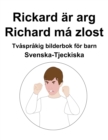 Image for Svenska-Tjeckiska Rickard ar arg / Richard ma zlost Tvasprakig bilderbok foer barn